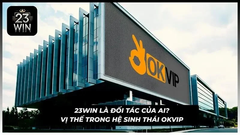Sự liên kết với các đối tác lớn tạo thêm lợi thế cạnh tranh